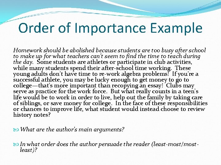 Order of Importance Example Homework should be abolished because students are too busy after