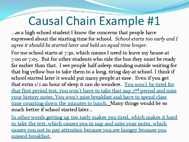 Causal Chain Example #1 …as a high school student I know the concerns that