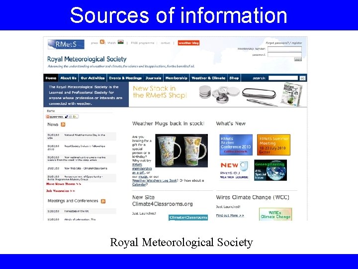 Sources of information Royal Meteorological Society 