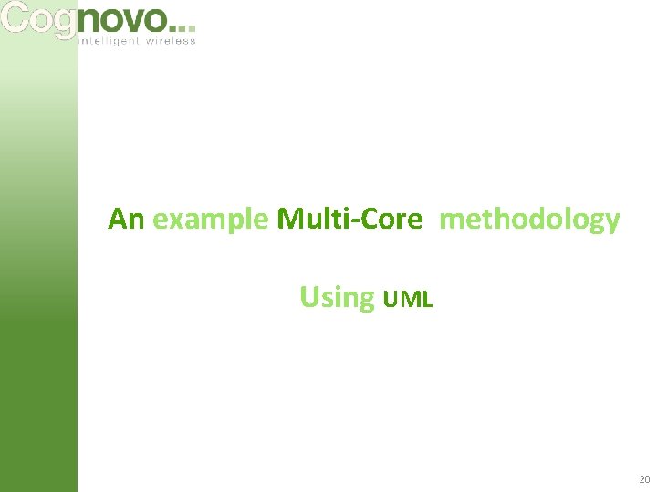 An example Multi-Core methodology Using UML 20 