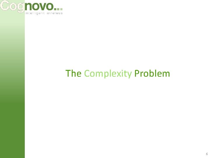 The Complexity Problem 6 