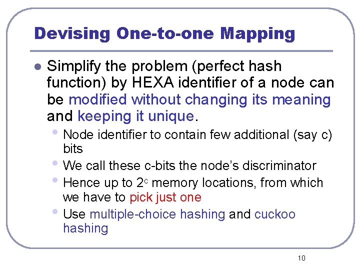 Devising One-to-one Mapping l Simplify the problem (perfect hash function) by HEXA identifier of