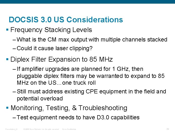 DOCSIS 3. 0 US Considerations § Frequency Stacking Levels – What is the CM