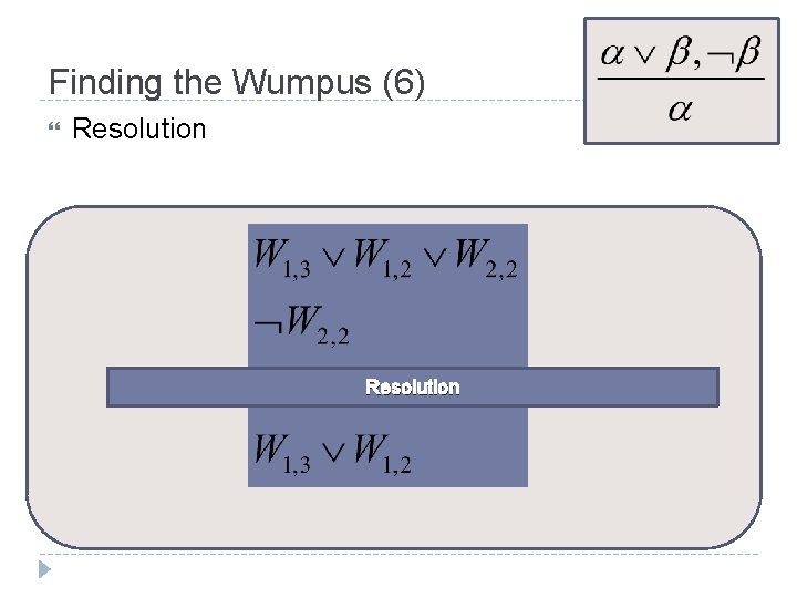 Finding the Wumpus (6) Resolution 