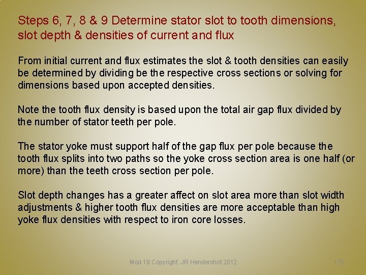 Steps 6, 7, 8 & 9 Determine stator slot to tooth dimensions, slot depth