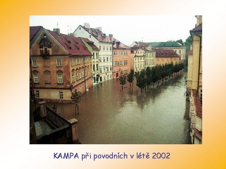 KAMPA při povodních v létě 2002 