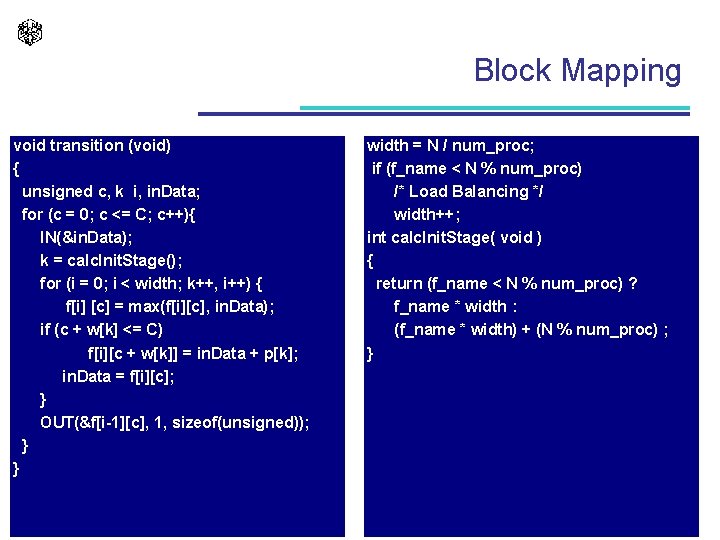 Block Mapping void transition (void) { unsigned c, k i, in. Data; for (c