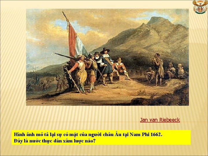 Jan van Riebeeck Hình ảnh mô tả lại sự có mặt của người châu