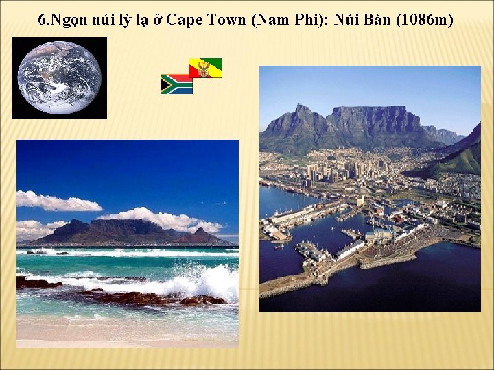 6. Ngọn núi lỳ lạ ở Cape Town (Nam Phi): Núi Bàn (1086 m)