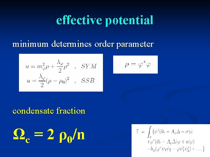 effective potential minimum determines order parameter condensate fraction Ωc = 2 ρ0/n 