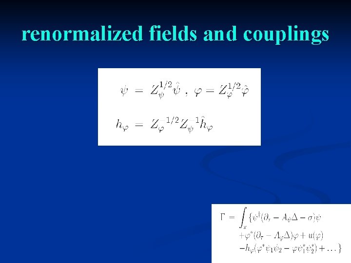 renormalized fields and couplings 