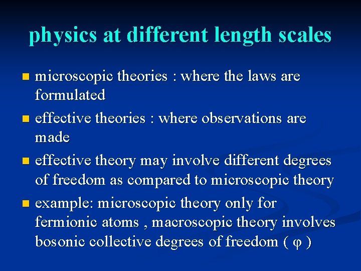physics at different length scales microscopic theories : where the laws are formulated n