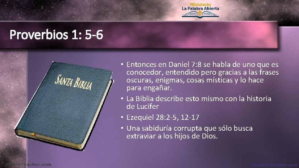 Proverbios 1: 5 -6 • Entonces en Daniel 7: 8 se habla de uno
