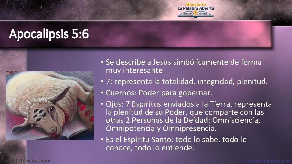 Apocalipsis 5: 6 • Se describe a Jesús simbólicamente de forma muy interesante: •