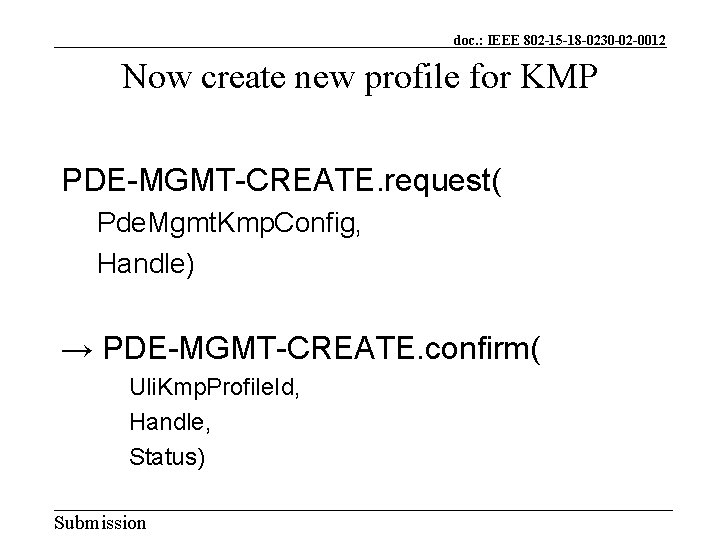 doc. : IEEE 802 -15 -18 -0230 -02 -0012 Now create new profile for