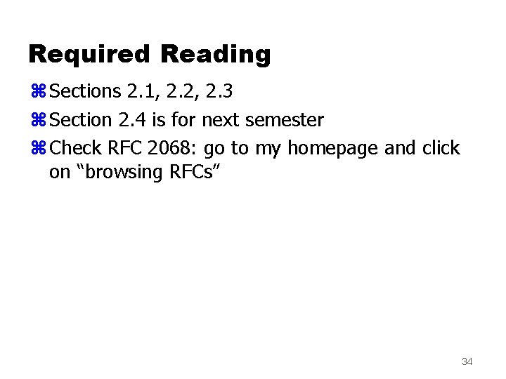 Required Reading z Sections 2. 1, 2. 2, 2. 3 z Section 2. 4