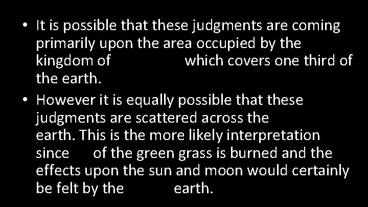  • It is possible that these judgments are coming primarily upon the area