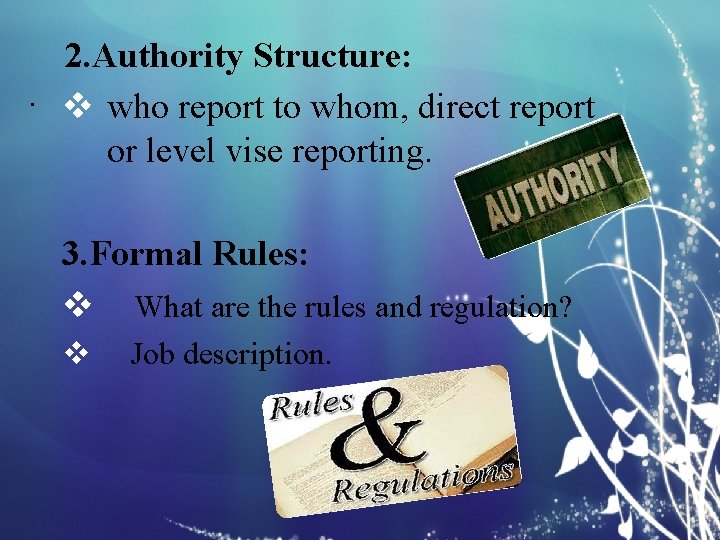 2. Authority Structure: . v who report to whom, direct report or level vise