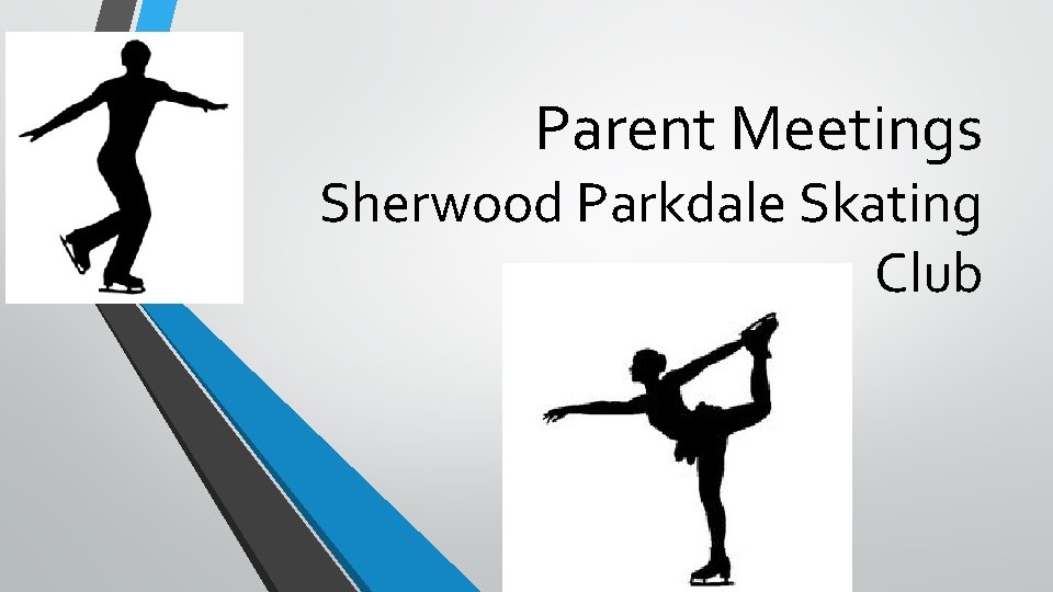Parent Meetings Sherwood Parkdale Skating Club 