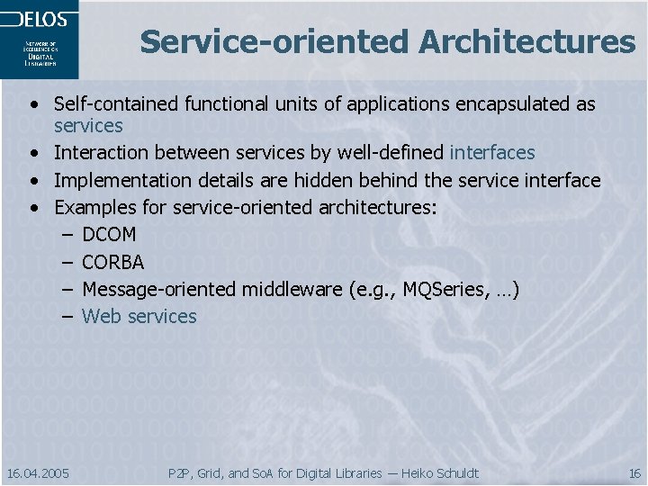 Service-oriented Architectures • Self-contained functional units of applications encapsulated as services • Interaction between