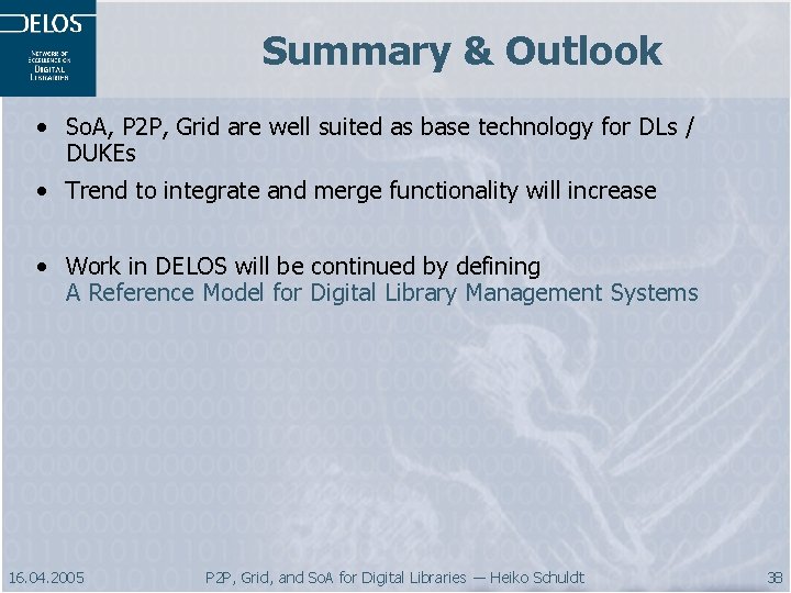 Summary & Outlook • So. A, P 2 P, Grid are well suited as