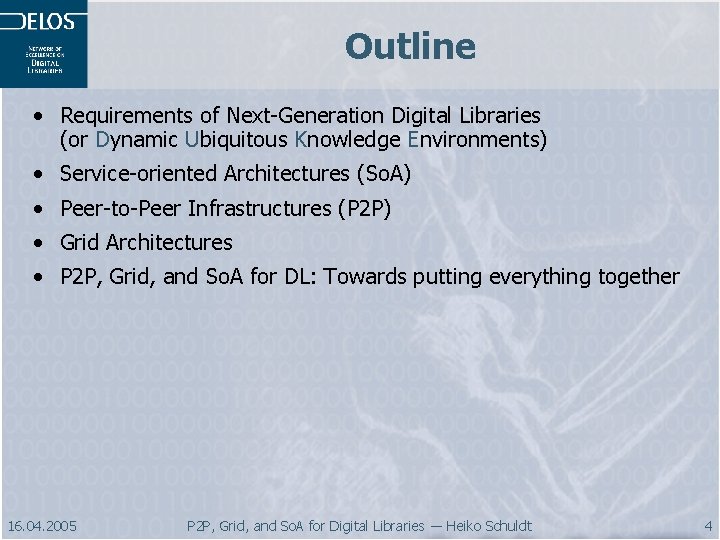 Outline • Requirements of Next-Generation Digital Libraries (or Dynamic Ubiquitous Knowledge Environments) • Service-oriented