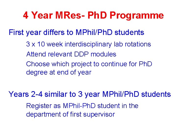 4 Year MRes- Ph. D Programme First year differs to MPhil/Ph. D students 3