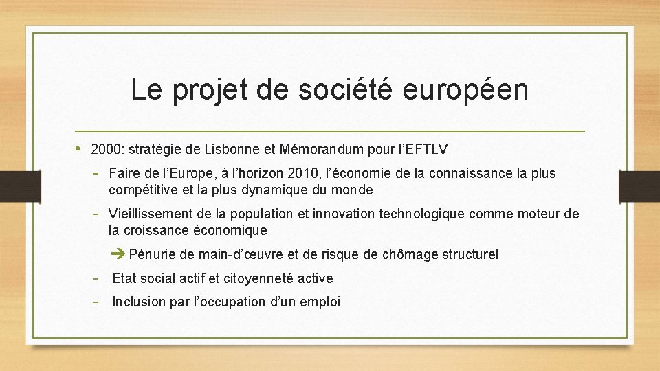 Le projet de société européen • 2000: stratégie de Lisbonne et Mémorandum pour l’EFTLV