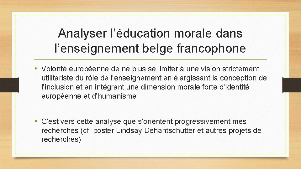 Analyser l’éducation morale dans l’enseignement belge francophone • Volonté européenne de ne plus se