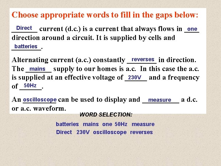 Choose appropriate words to fill in the gaps below: Direct current (d. c. )