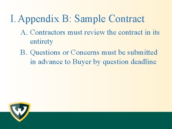 I. Appendix B: Sample Contract A. Contractors must review the contract in its entirety