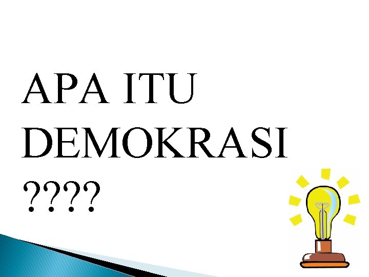 Bab Vi Demokrasi Sub Bahasan A Pengertian Demokrasi