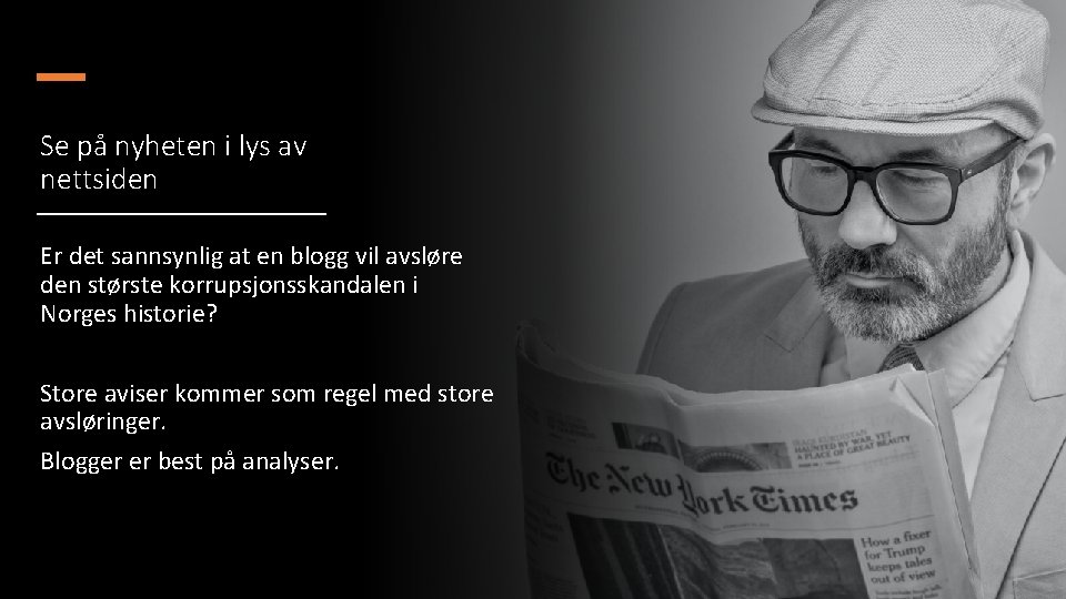 Se på nyheten i lys av nettsiden Er det sannsynlig at en blogg vil