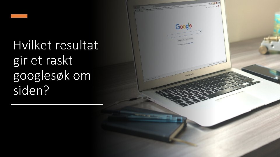 Hvilket resultat gir et raskt googlesøk om siden? 