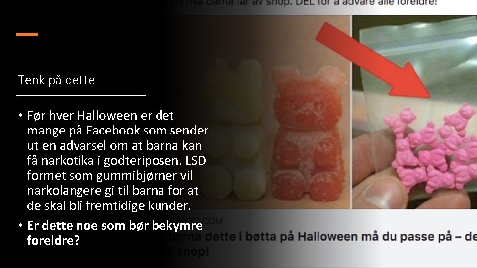 Tenk på dette • Før hver Halloween er det mange på Facebook som sender