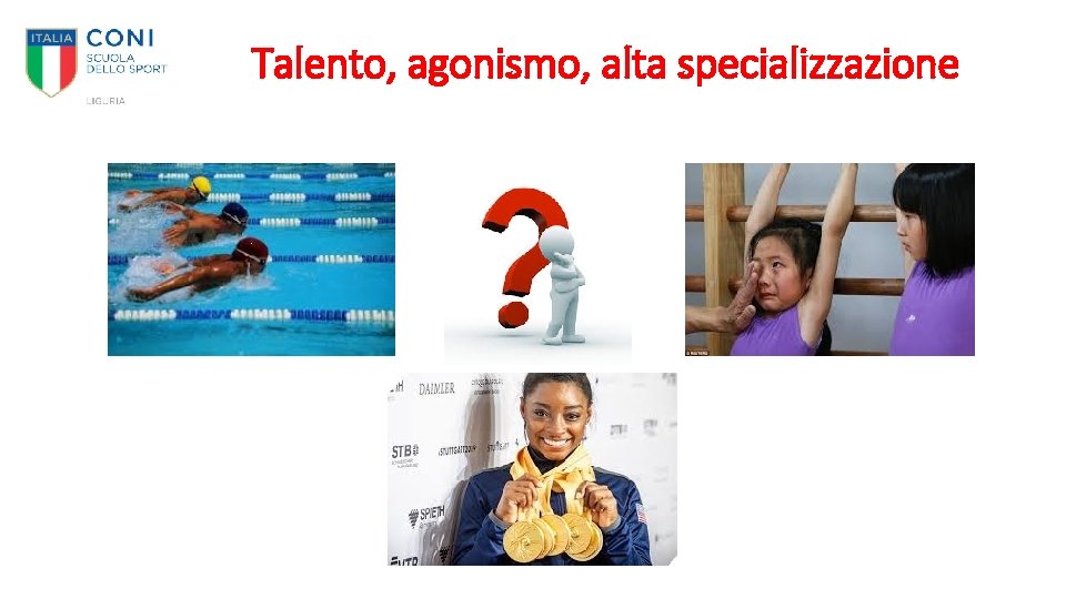 Talento, agonismo, alta specializzazione 