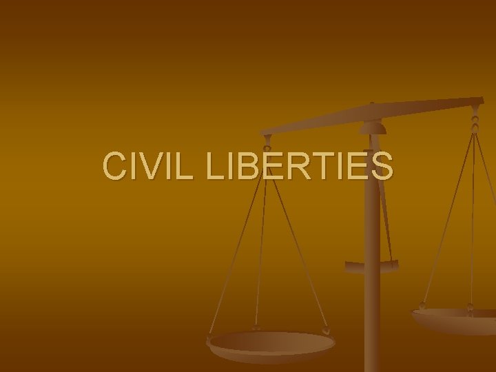 CIVIL LIBERTIES 