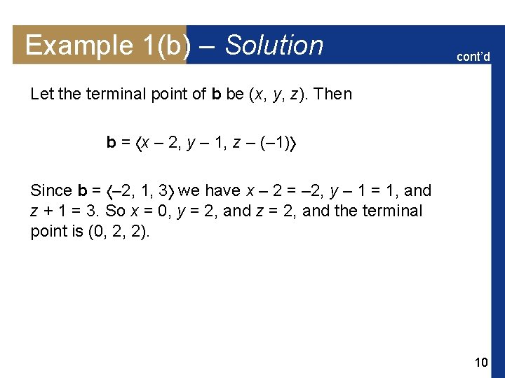 Example 1(b) – Solution cont’d Let the terminal point of b be (x, y,