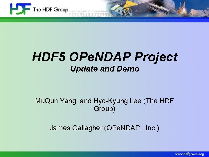 HDF 5 OPe. NDAP Project Update and Demo Mu. Qun Yang and Hyo-Kyung Lee