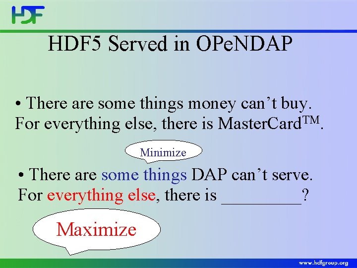 HDF 5 Served in OPe. NDAP • There are some things money can’t buy.