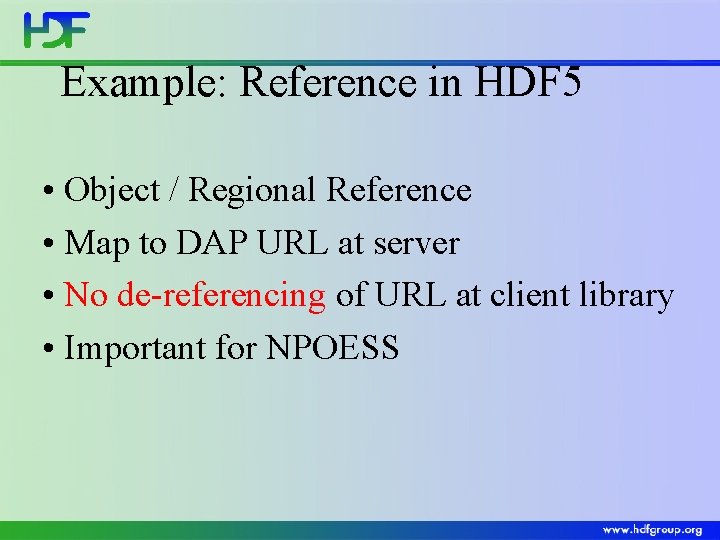 Example: Reference in HDF 5 • Object / Regional Reference • Map to DAP