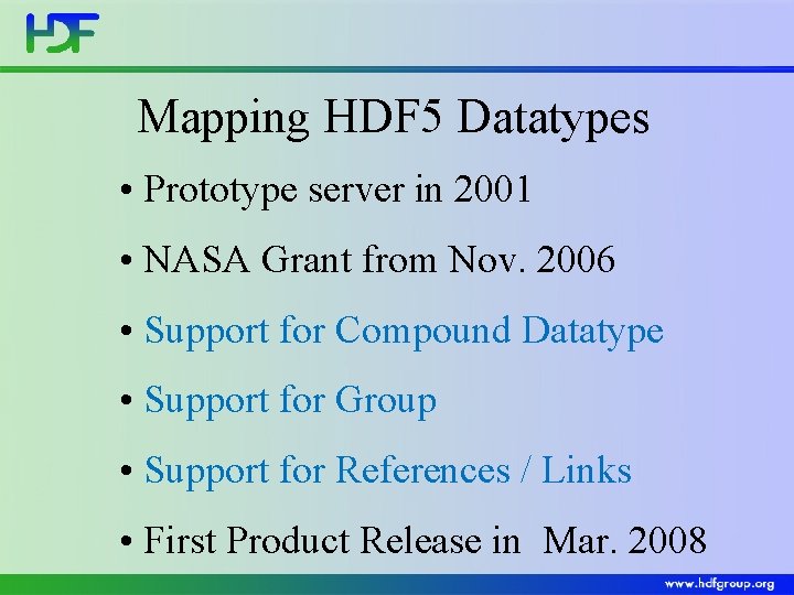 Mapping HDF 5 Datatypes • Prototype server in 2001 • NASA Grant from Nov.