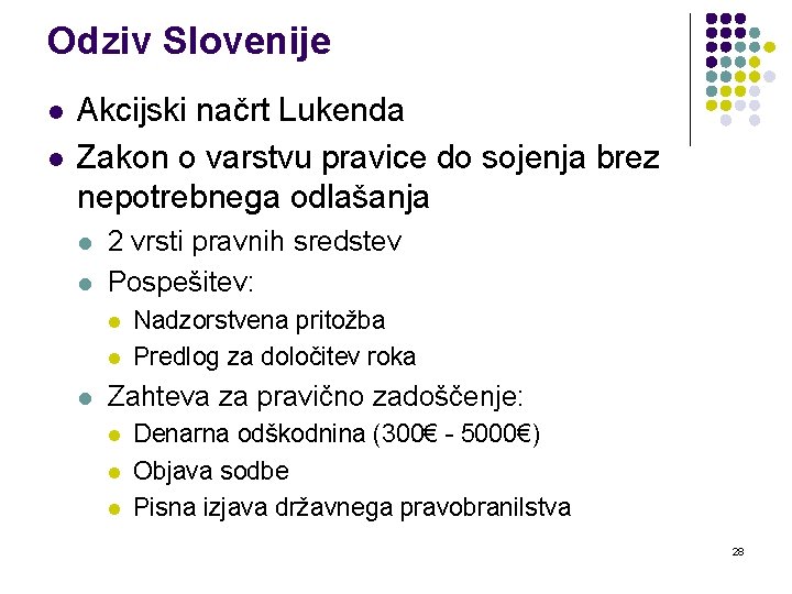 Odziv Slovenije l l Akcijski načrt Lukenda Zakon o varstvu pravice do sojenja brez