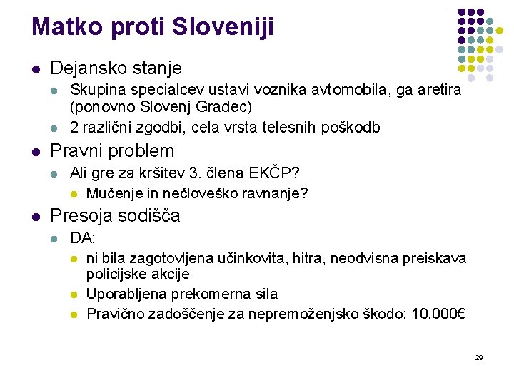 Matko proti Sloveniji l Dejansko stanje l l l Pravni problem l l Skupina