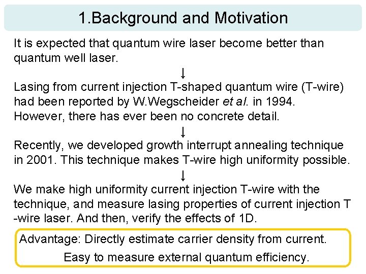 1. Background and Motivation It is expected that quantum wire laser become better than