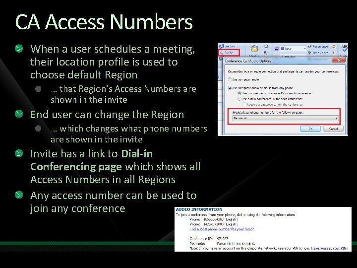 CA Access Numbers When a user schedules a meeting, their location profile is used