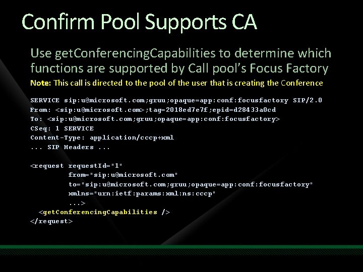 Confirm Pool Supports CA Use get. Conferencing. Capabilities to determine which functions are supported