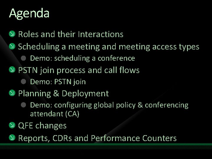 Agenda Roles and their Interactions Scheduling a meeting and meeting access types Demo: scheduling