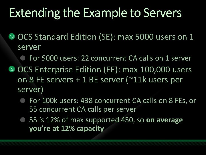 Extending the Example to Servers OCS Standard Edition (SE): max 5000 users on 1