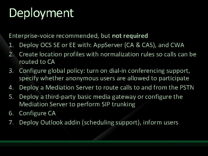 Deployment Enterprise-voice recommended, but not required 1. Deploy OCS SE or EE with: App.